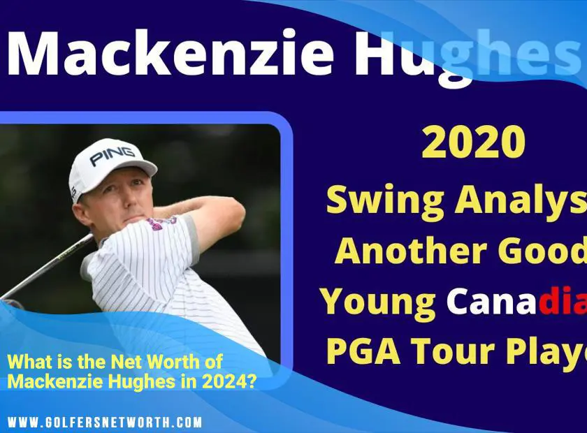 Mackenzie Hughes golf swing