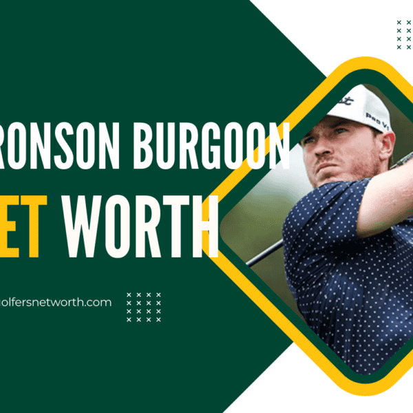 Bronson Burgoon Net Worth 2024: Career Highlights, Earnings, and PGA Tour Wins