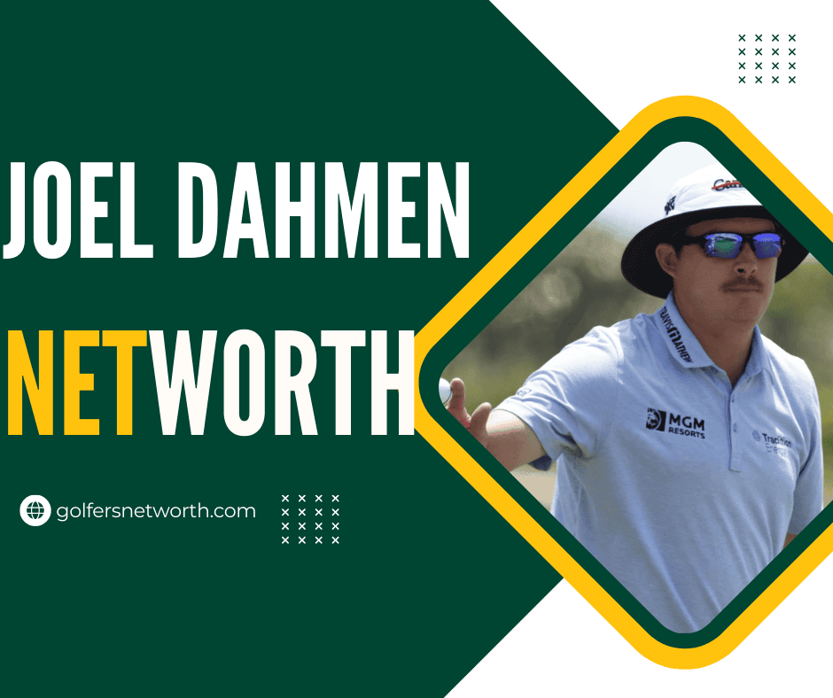 Joel Dahmen Net Worth 2024: Career Highlights, Major Wins, and Earnings