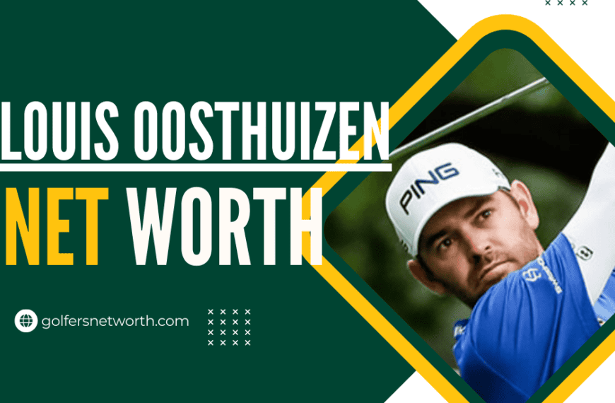 Louis Oosthuizen Net Worth, Career Achievements,…