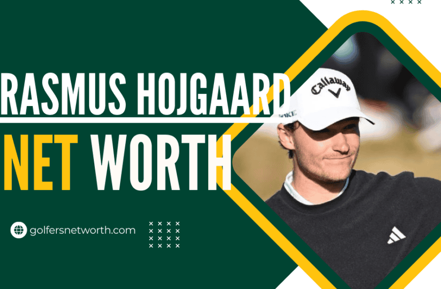 Rasmus Hojgaard Net Worth 2024: Career…