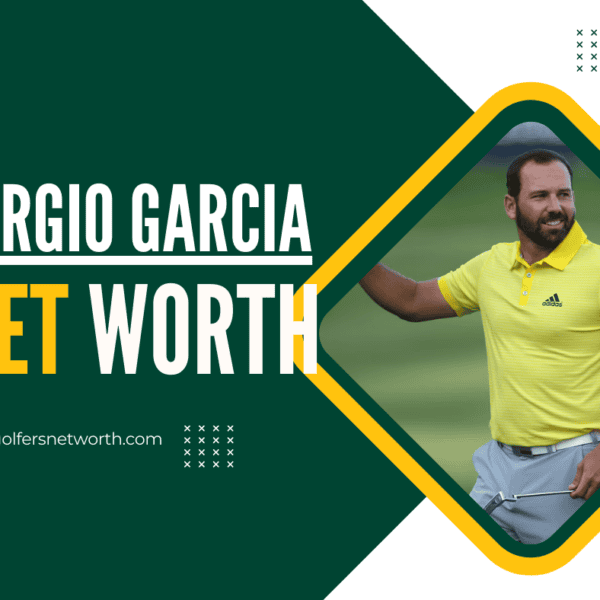 Sergio Garcia Net Worth 2024: Career Achievements, Earnings & Legacy