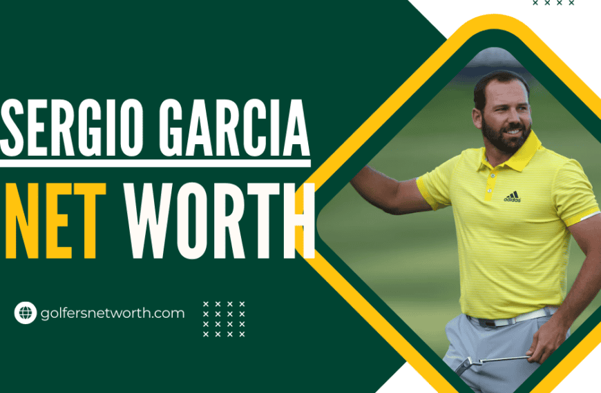 Sergio Garcia Net Worth 2024: Career…