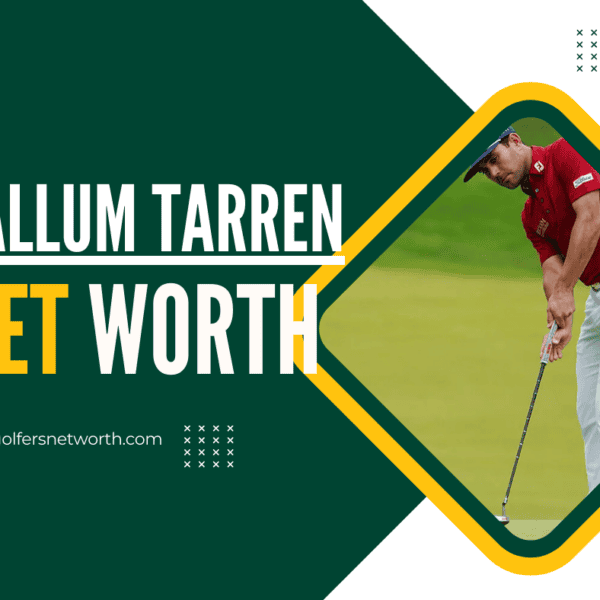 Callum Tarren Net Worth: Career Earnings, Achievements, and 2024 Performance