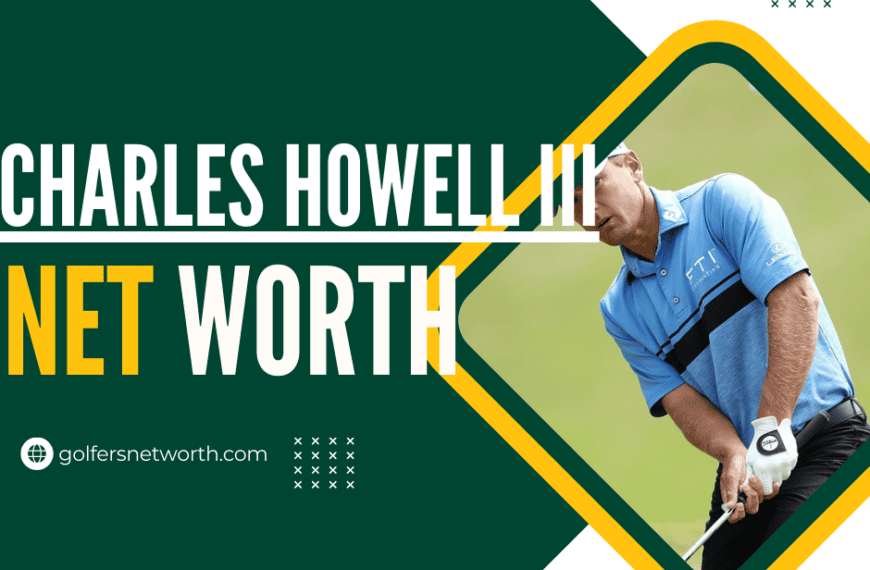 Charles Howell III Net Worth 2024:…