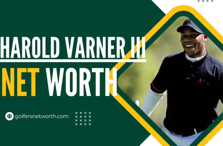 Harold Varner III Net Worth 2024:…