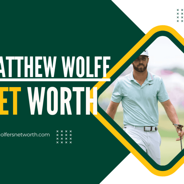 Matthew Wolff Net Worth, Career Achievements & Unique Golf Swing Style