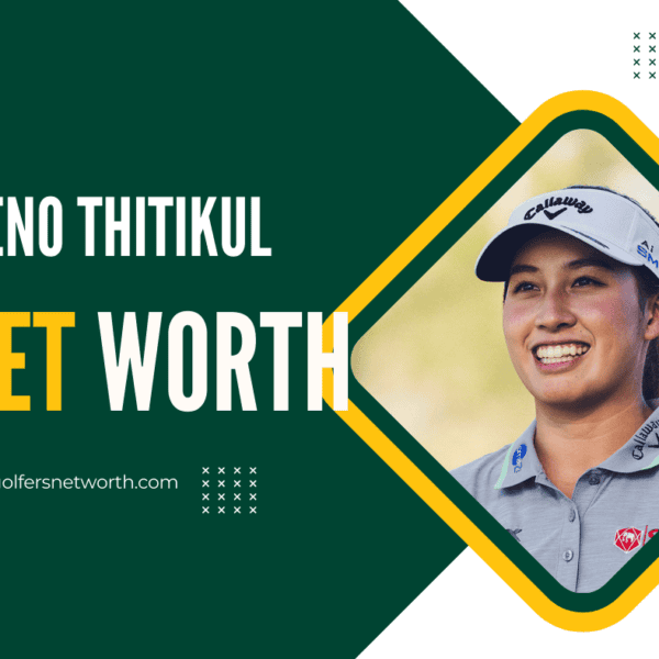 Jeeno Thitikul Net Worth 2024: Career Achievements, Earnings & Performance Overview