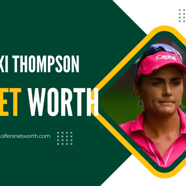 Lexi Thompson Net Worth 2024: Career, Achievements, and Financial Success